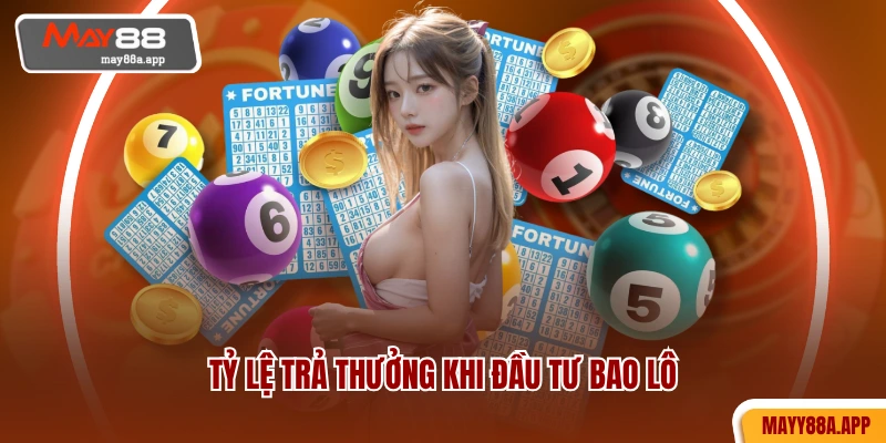 Tỷ lệ trả thưởng khi đầu tư bao lô